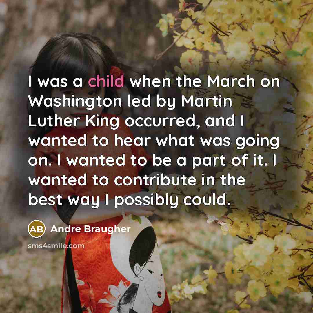 “I was a child when the March on Washington led…” quote by Andre Braugher