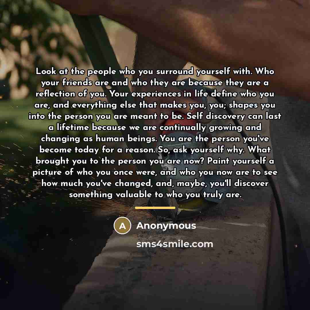 “Look at the people who you surround yourself with. Who…” quote by Anonymous
