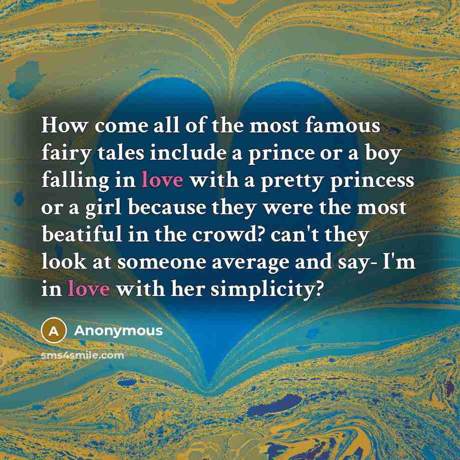 “How come all of the most famous fairy tales include…” quote by Anonymous