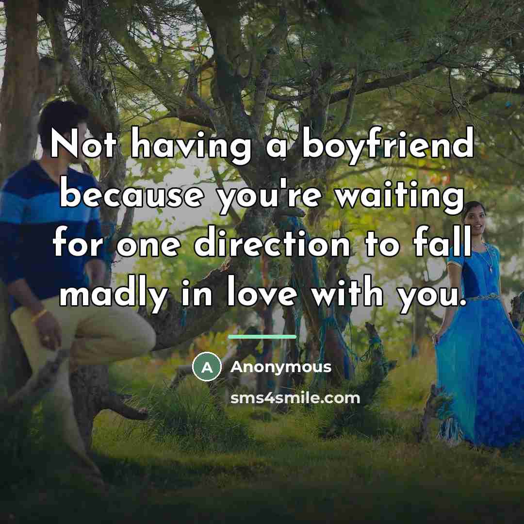 “Not having a boyfriend because you're waiting for one direction…” quote by Anonymous