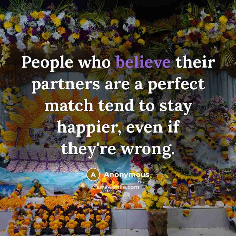 “People who believe their partners are a perfect match tend…” quote by Anonymous