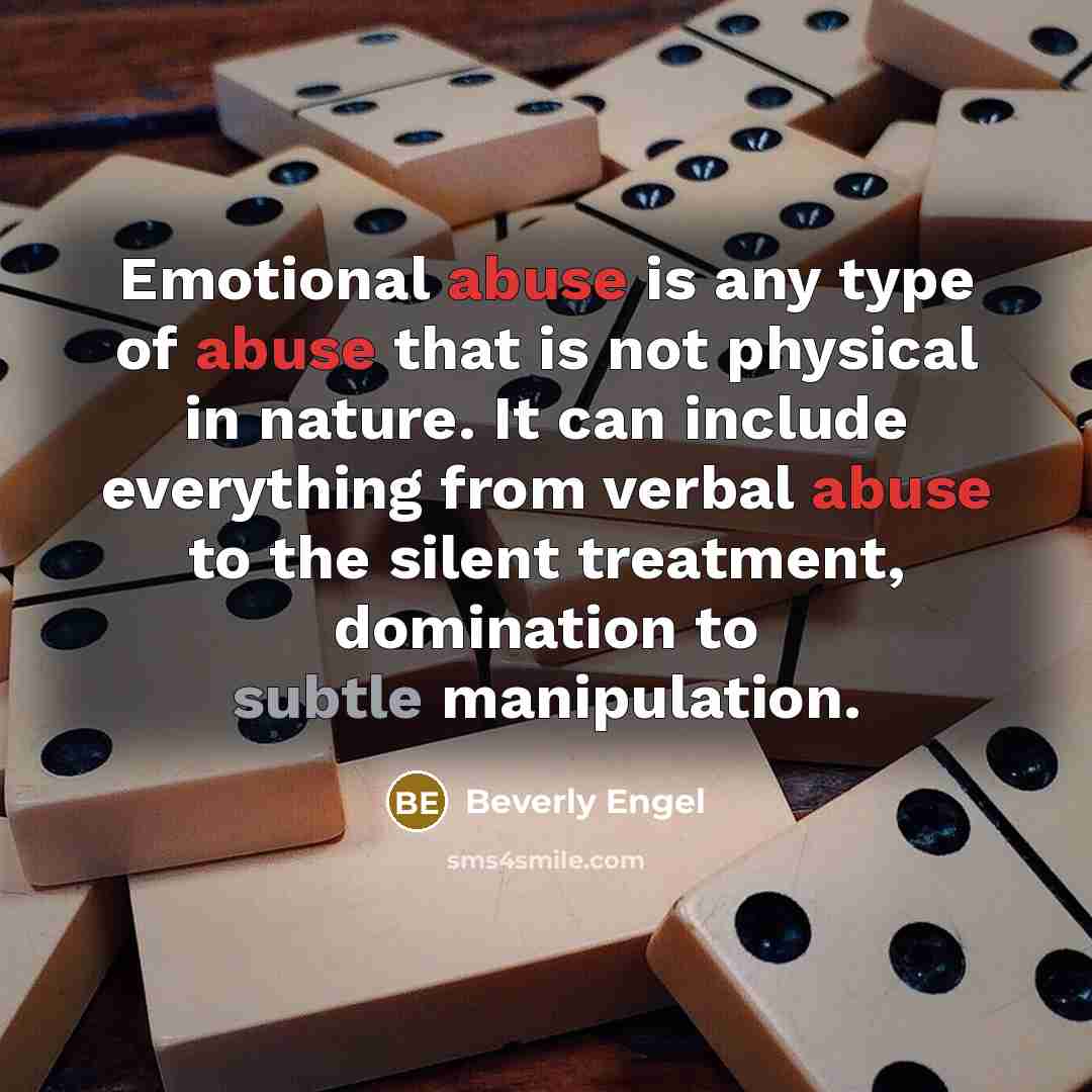 “Emotional abuse is any type of abuse that is not…” quote by Beverly Engel