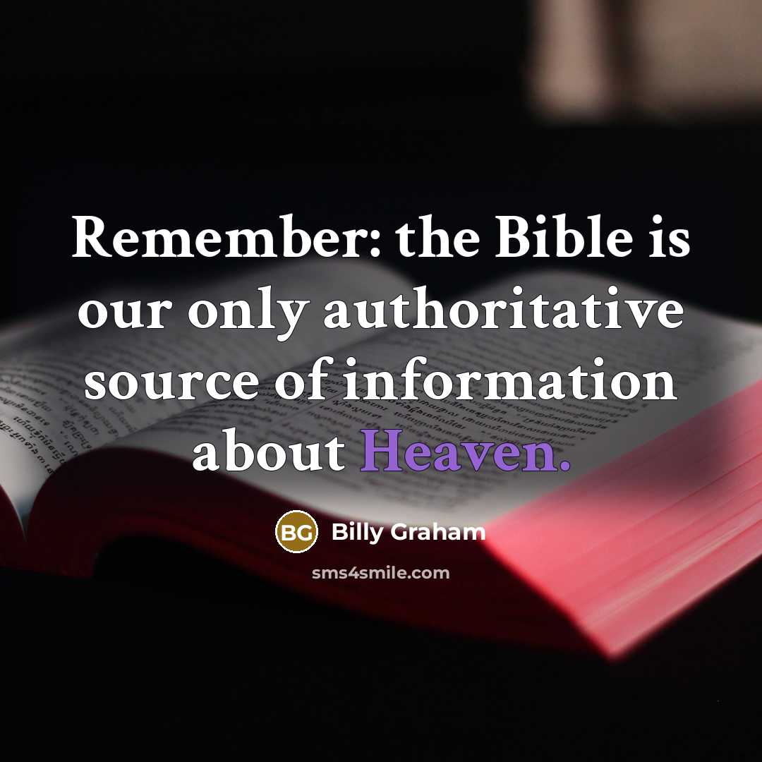 “Remember: the Bible is our only authoritative source of information…” quote by Billy Graham