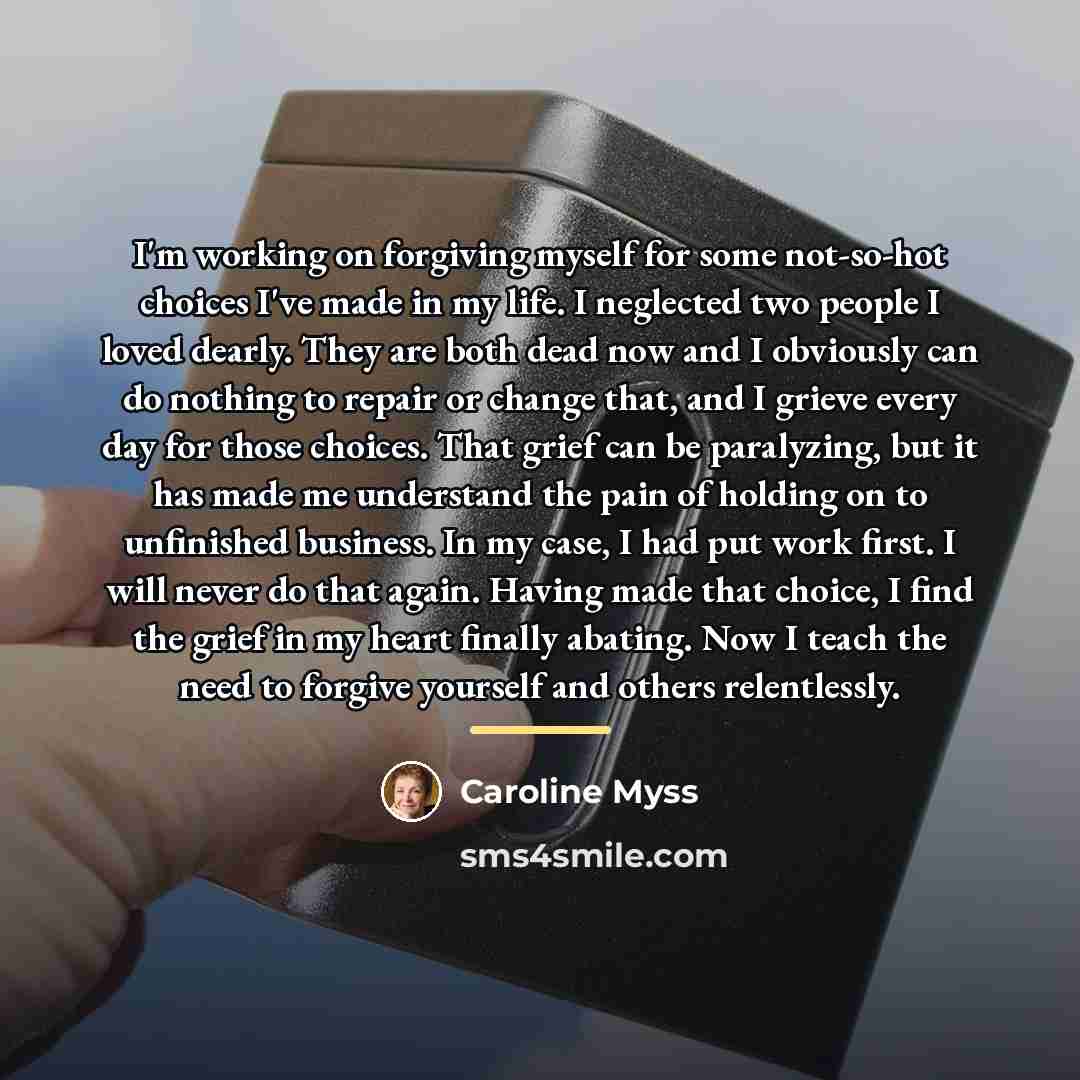 “I'm working on forgiving myself for some not-so-hot choices I've…” quote by Caroline Myss