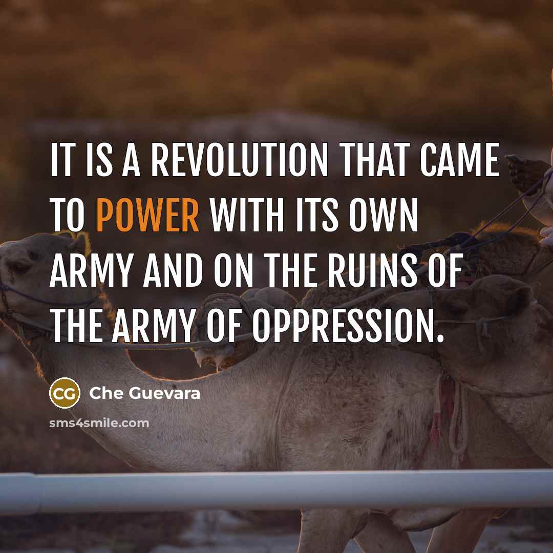 “It is a revolution that came to power with its…” quote by Che Guevara