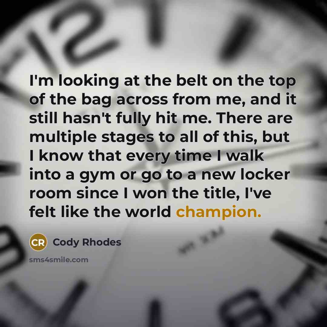 “I'm looking at the belt on the top of the…” quote by Cody Rhodes