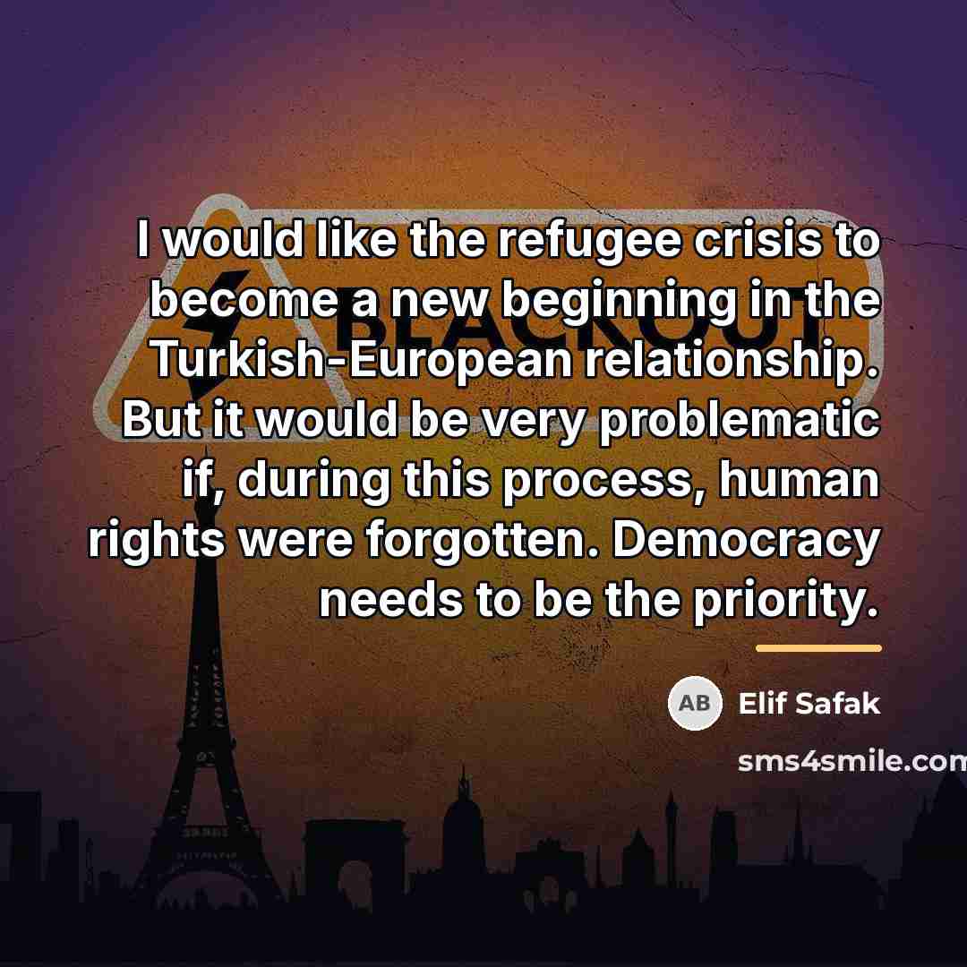 “I would like the refugee crisis to become a new…” quote by Elif Safak