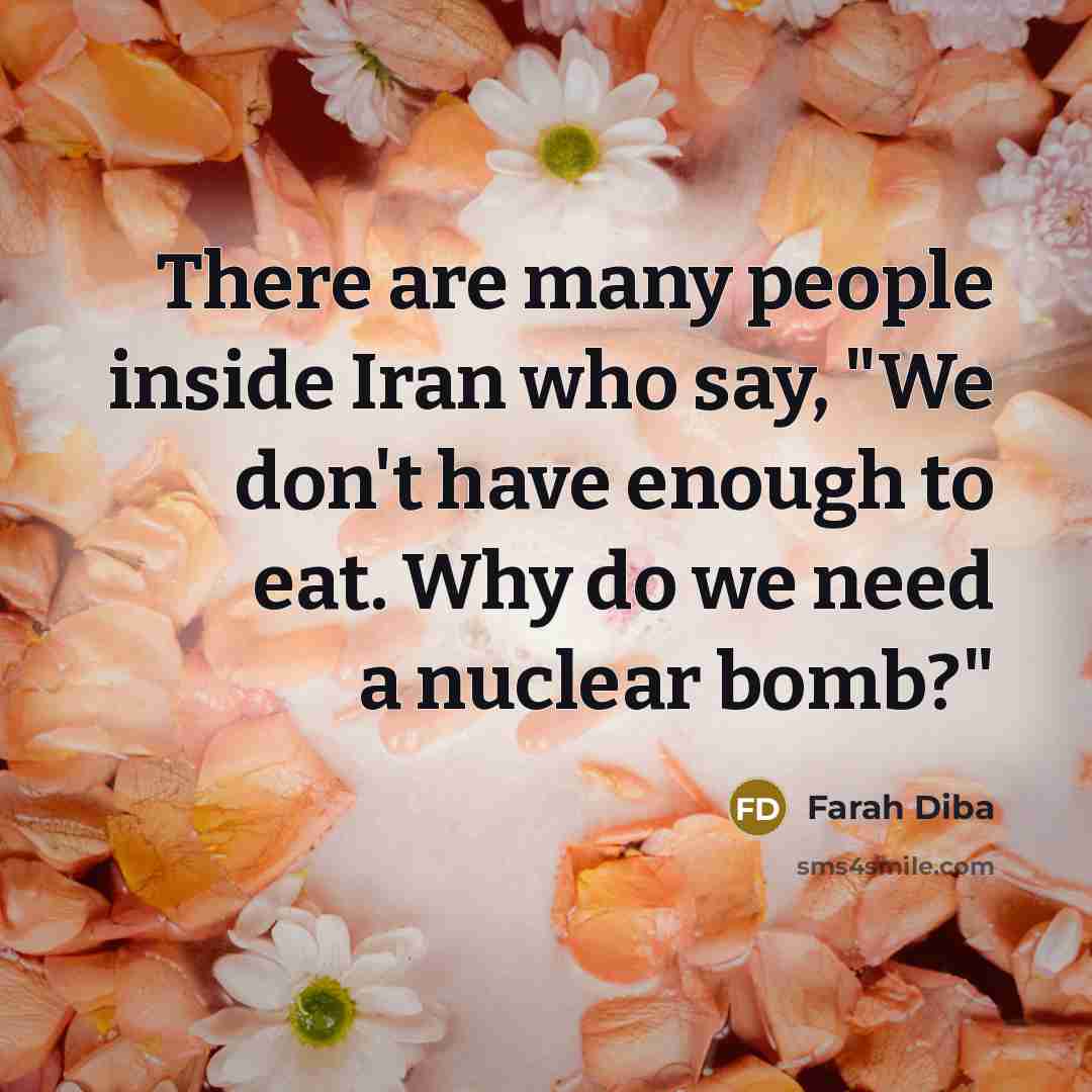 “There are many people inside Iran who say, "We don't…” quote by Farah Diba