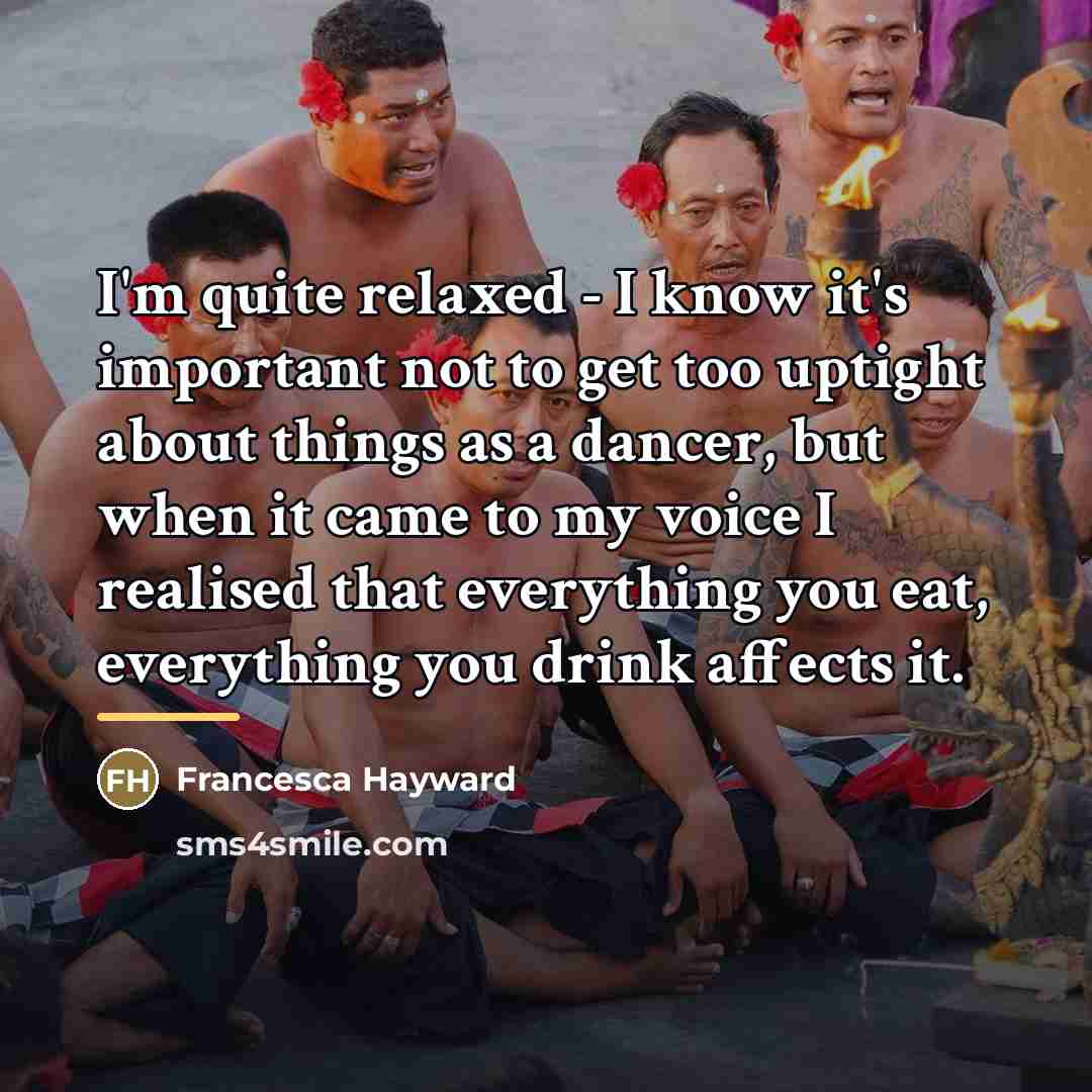 “I'm quite relaxed - I know it's important not to…” quote by Francesca Hayward