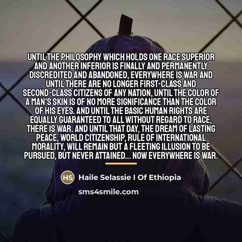 “Until the philosophy which holds one race superior and another…” quote by Anonymous
