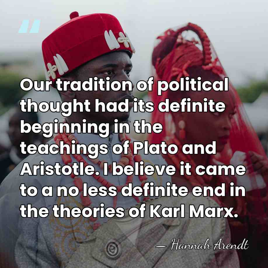 Our tradition of political thought had its definite beginning in the teachings&hellip; - Hannah Arendt