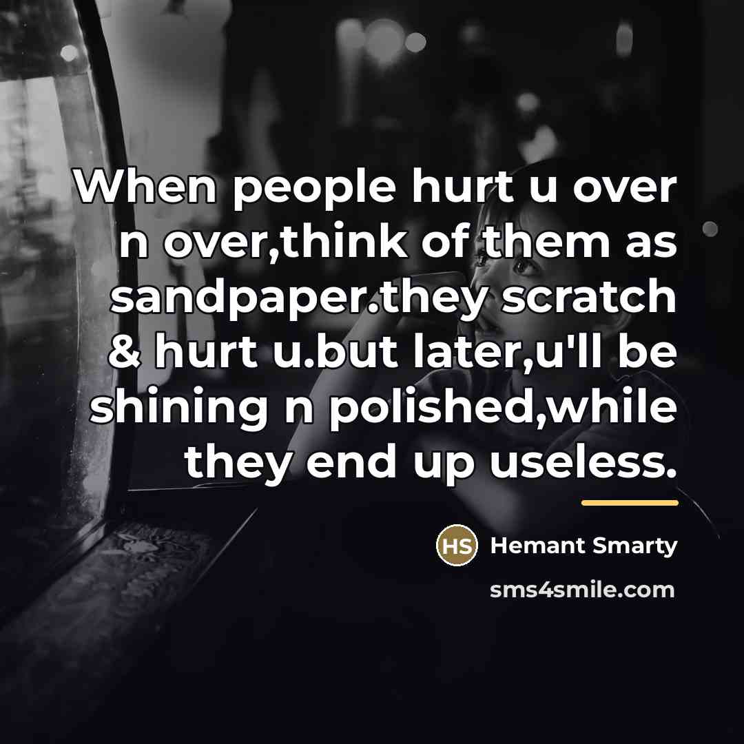 “When people hurt u over n over,think of them as…” quote by Hemant Smarty