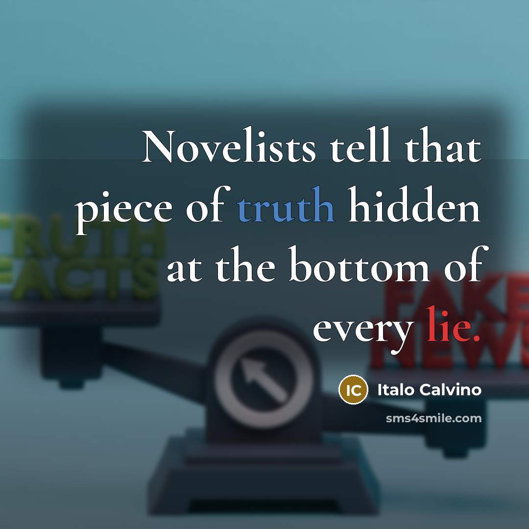 “Novelists tell that piece of truth hidden at the bottom…” quote by Italo Calvino