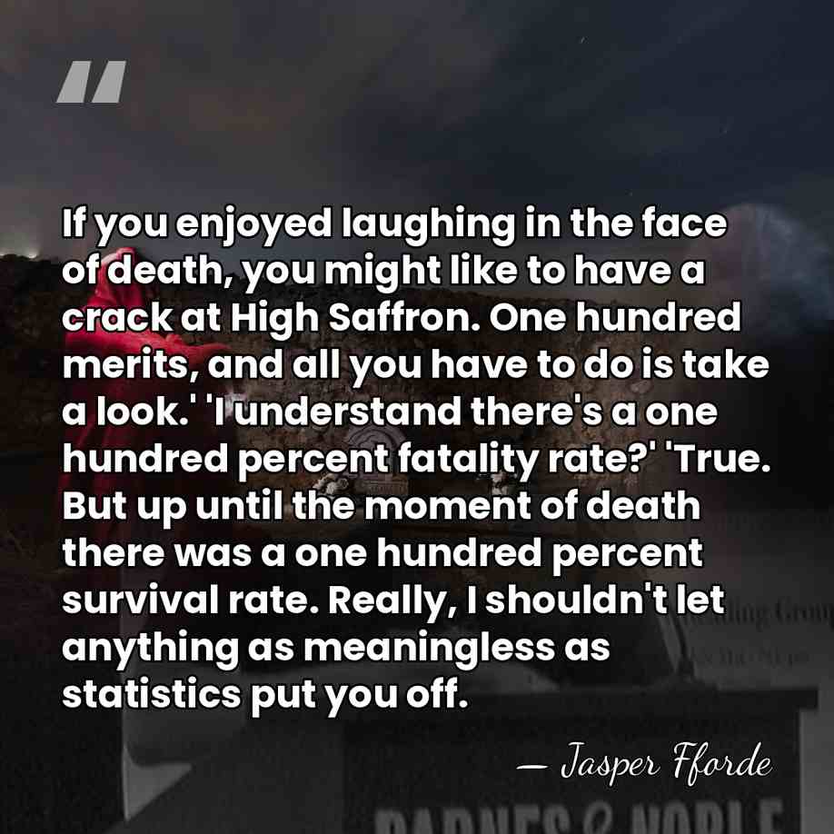 If you enjoyed laughing in the face of death, you might like&hellip; - Jasper Fforde