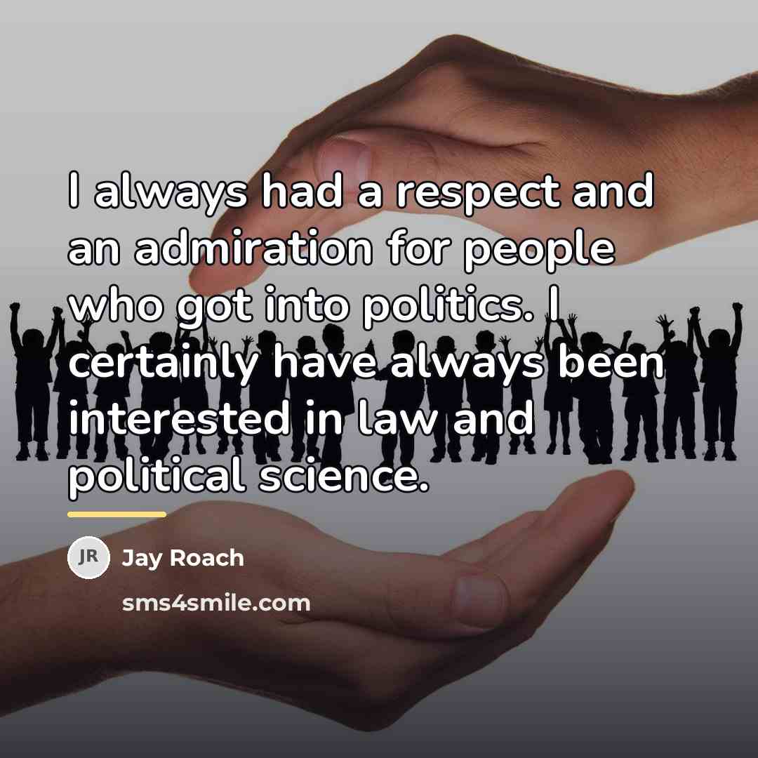 “I always had a respect and an admiration for people…” quote by Jay Roach