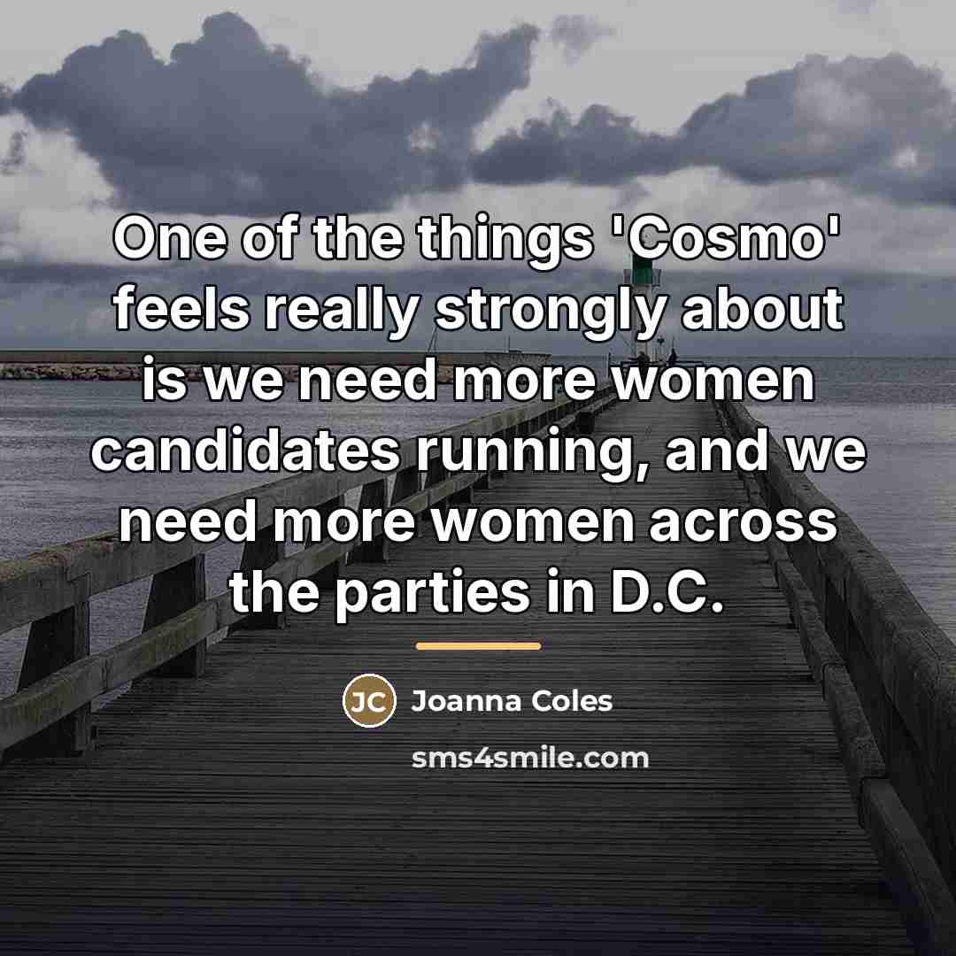 “One of the things 'Cosmo' feels really strongly about is…” quote by Joanna Coles