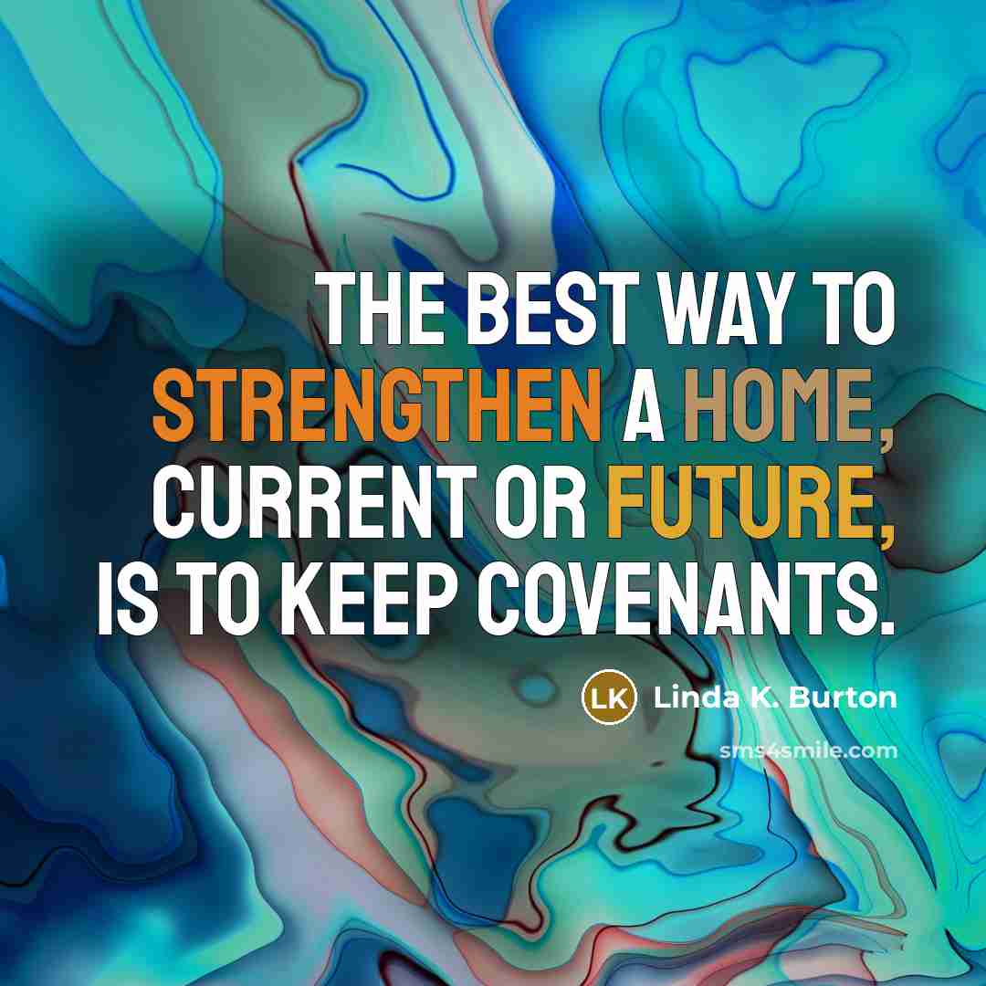 “The best way to strengthen a home, current or future,…” quote by Linda K. Burton