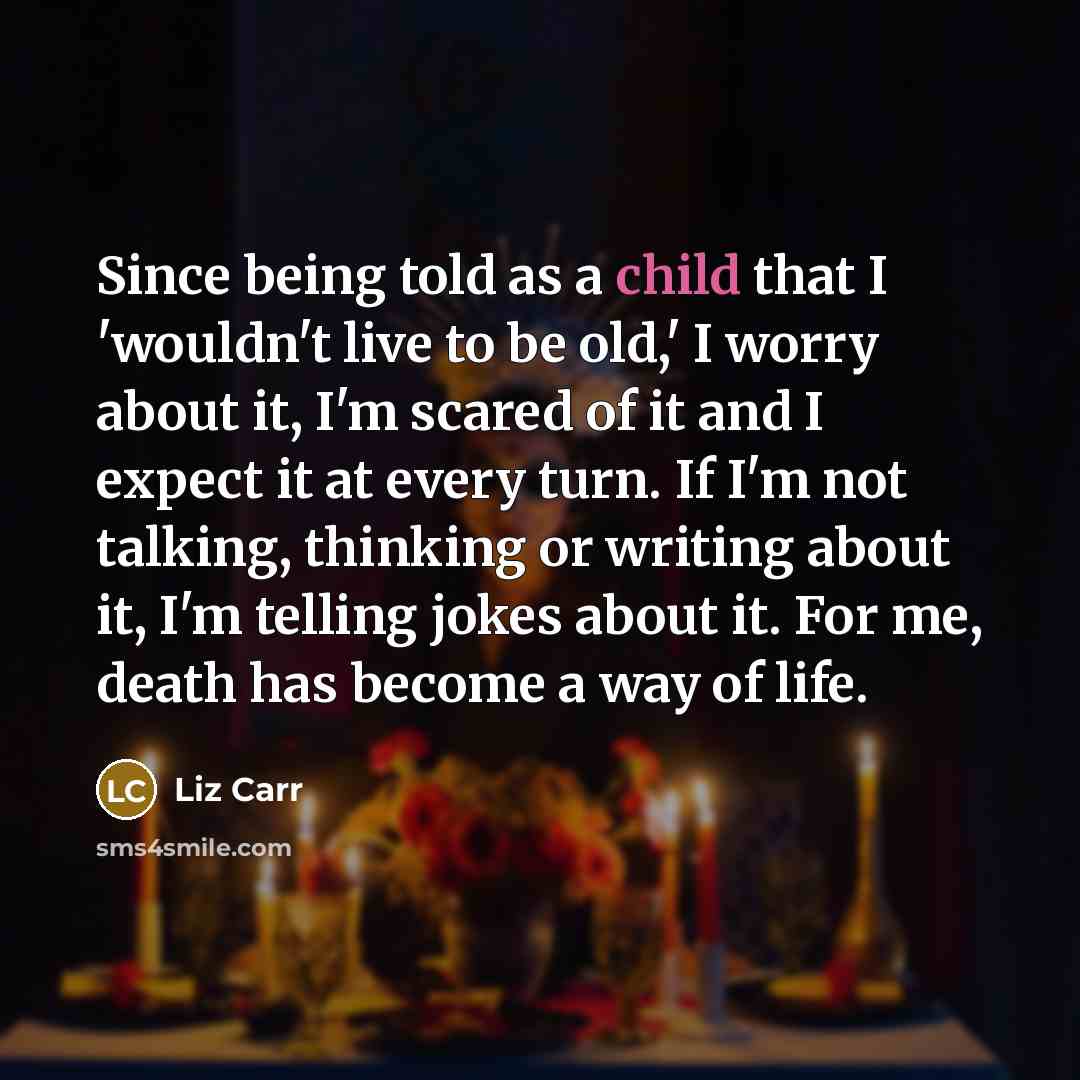 “Since being told as a child that I 'wouldn't live…” quote by Liz Carr
