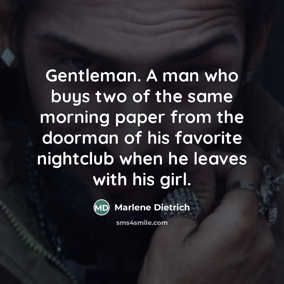 “Gentleman. A man who buys two of the same morning…” quote by Marlene Dietrich