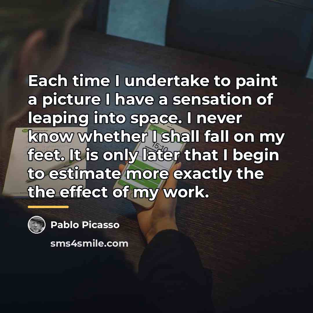“Each time I undertake to paint a picture I have…” quote by Pablo Picasso