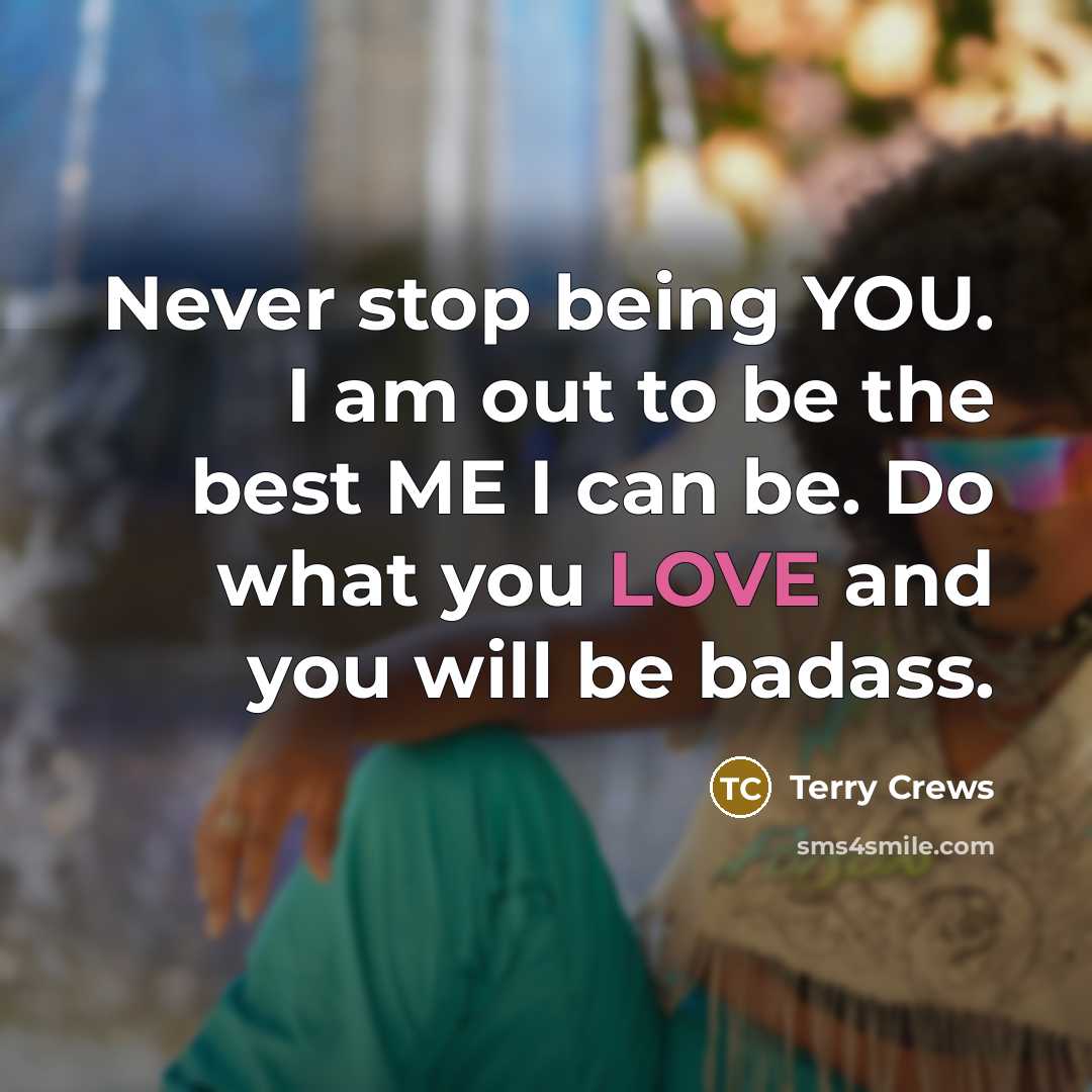 “Never stop being YOU. I am out to be the…” quote by Terry Crews