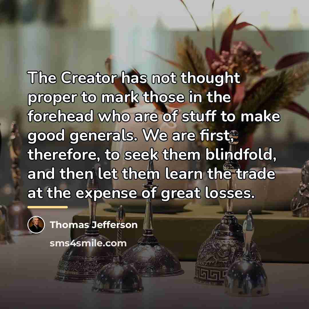 “The Creator has not thought proper to mark those in…” quote by Thomas Jefferson
