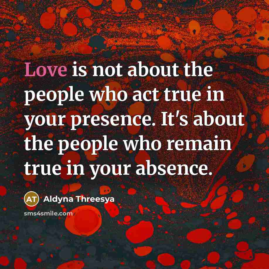“Love is not about the people who act true in…” quote by Aldyna Threesya