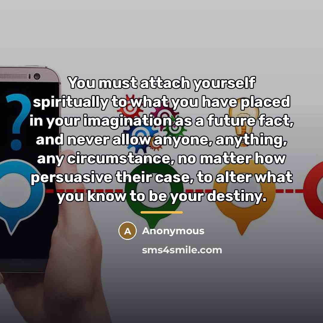 “You must attach yourself spiritually to what you have placed…” quote by Anonymous