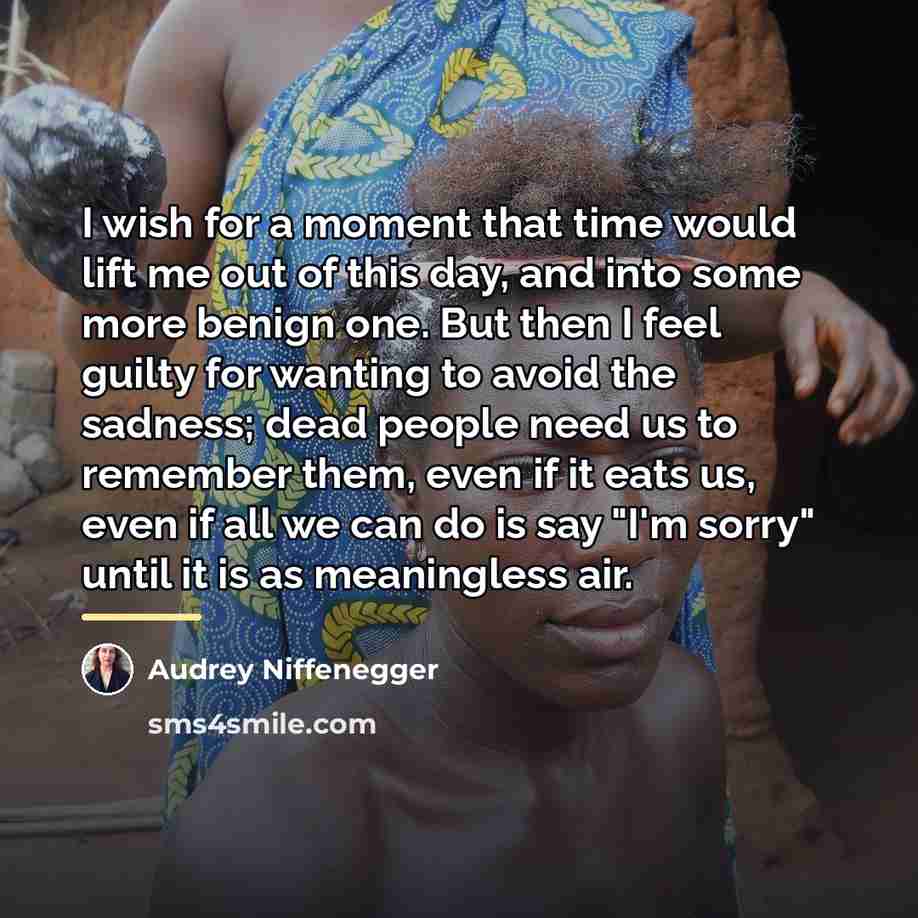 “I wish for a moment that time would lift me…” quote by Audrey Niffenegger