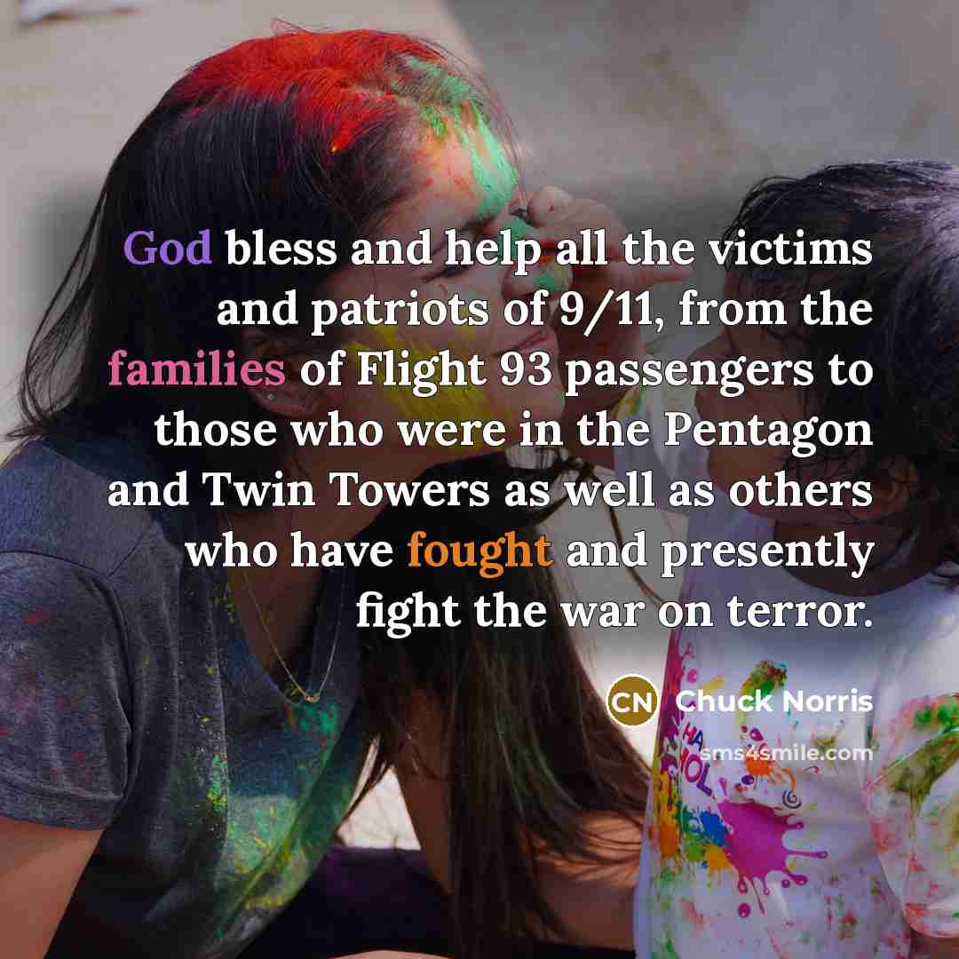 “God bless and help all the victims and patriots of…” quote by Chuck Norris