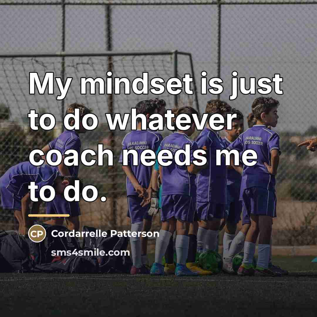“My mindset is just to do whatever coach needs me…” quote by Cordarrelle Patterson