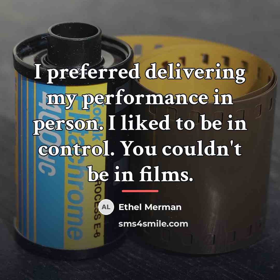 “I preferred delivering my performance in person. I liked to…” quote by Ethel Merman