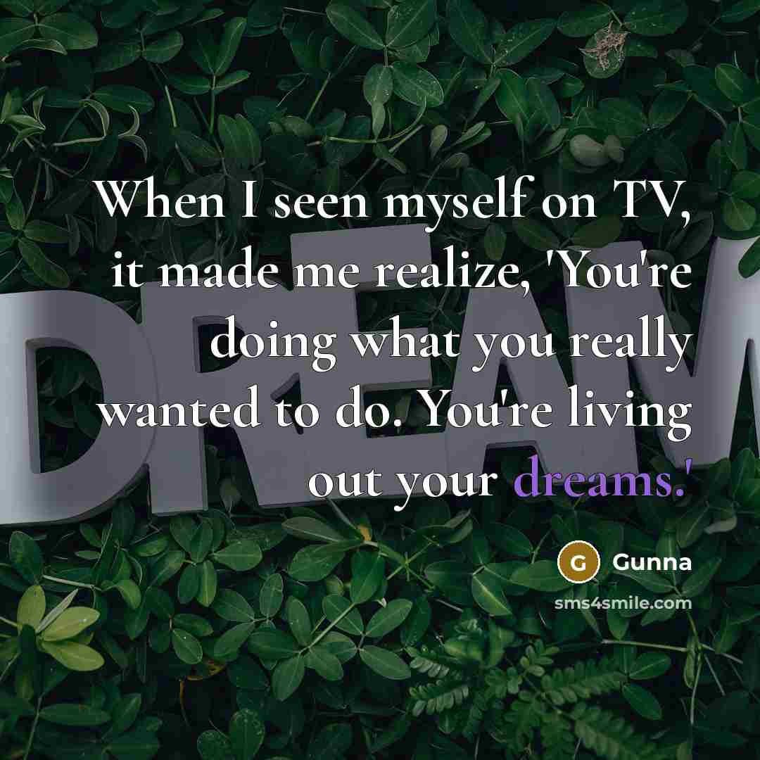 “When I seen myself on TV, it made me realize,…” quote by Gunna