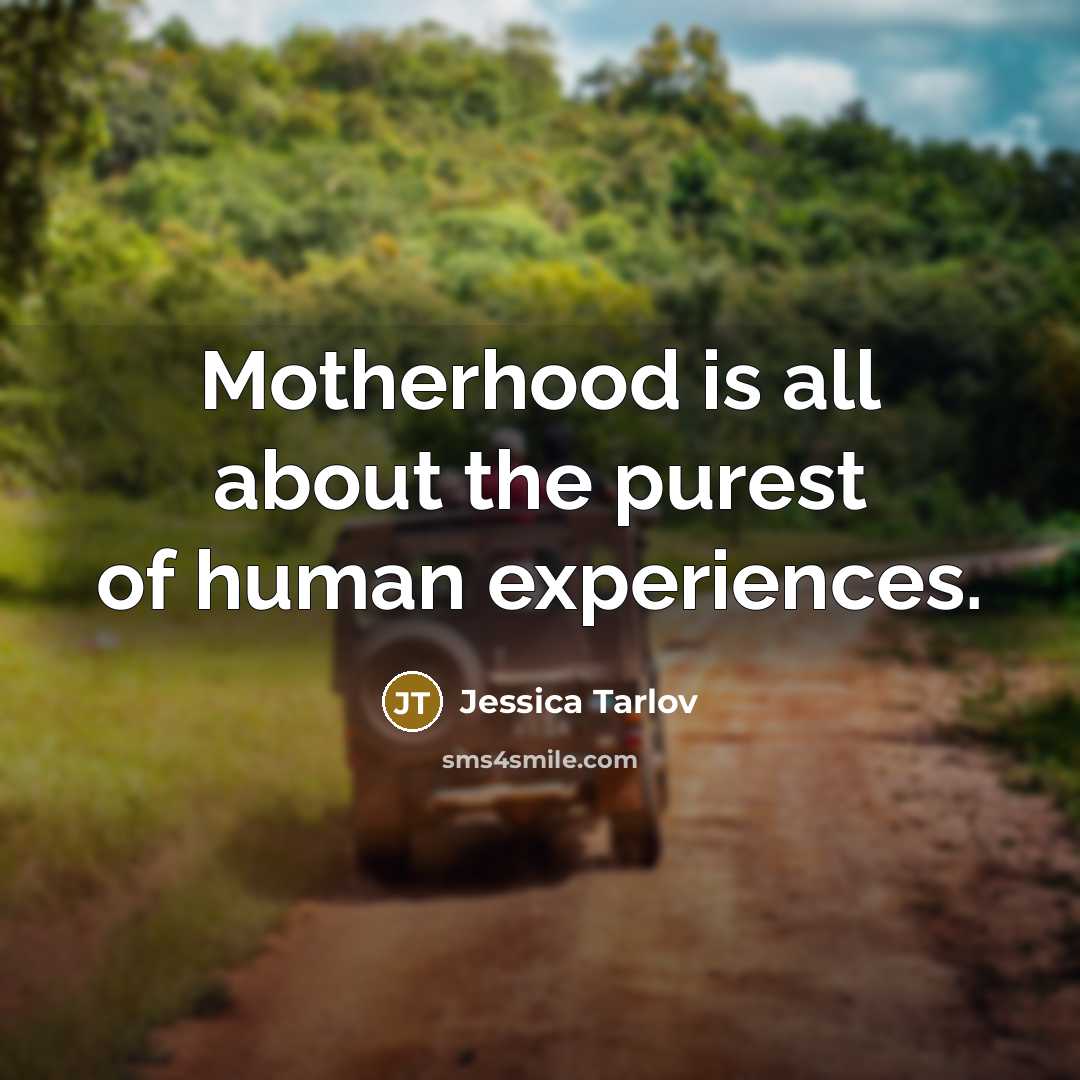 “Motherhood is all about the purest of human experiences.…” quote by Jessica Tarlov