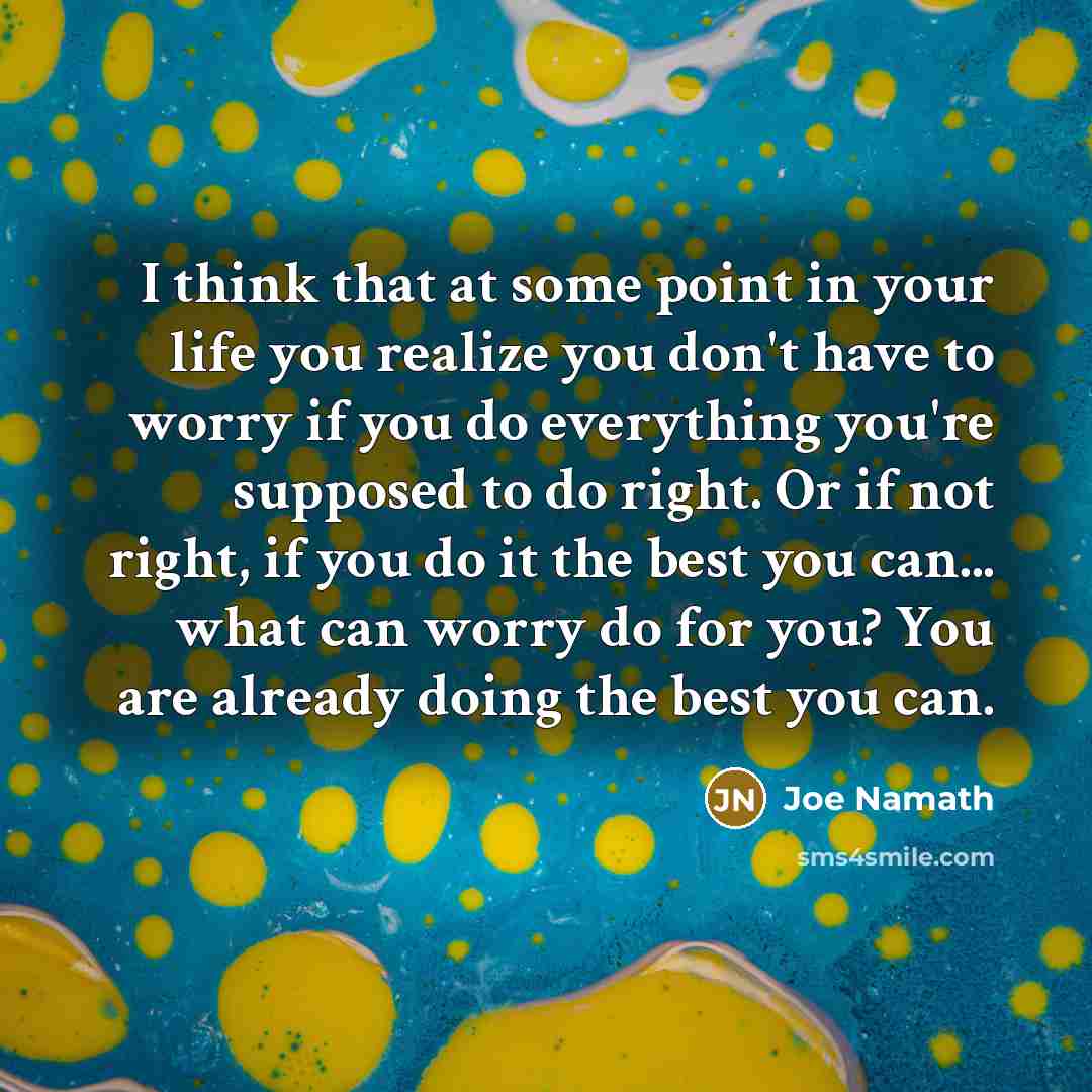 “I think that at some point in your life you…” quote by Joe Namath