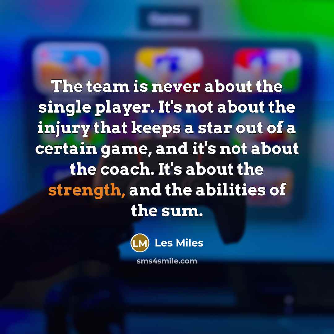 “The team is never about the single player. It's not…” quote by Les Miles