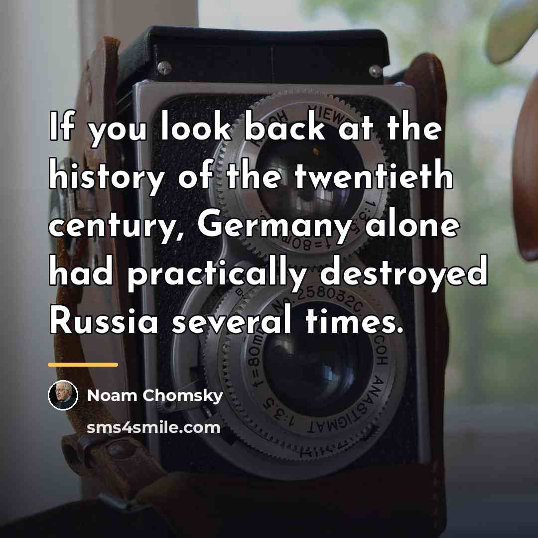 “If you look back at the history of the twentieth…” quote by Noam Chomsky