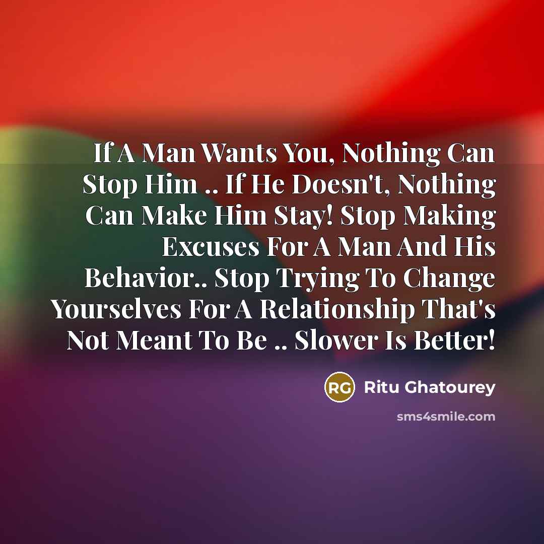 “If A Man Wants You, Nothing Can Stop Him ..…” quote by Ritu Ghatourey