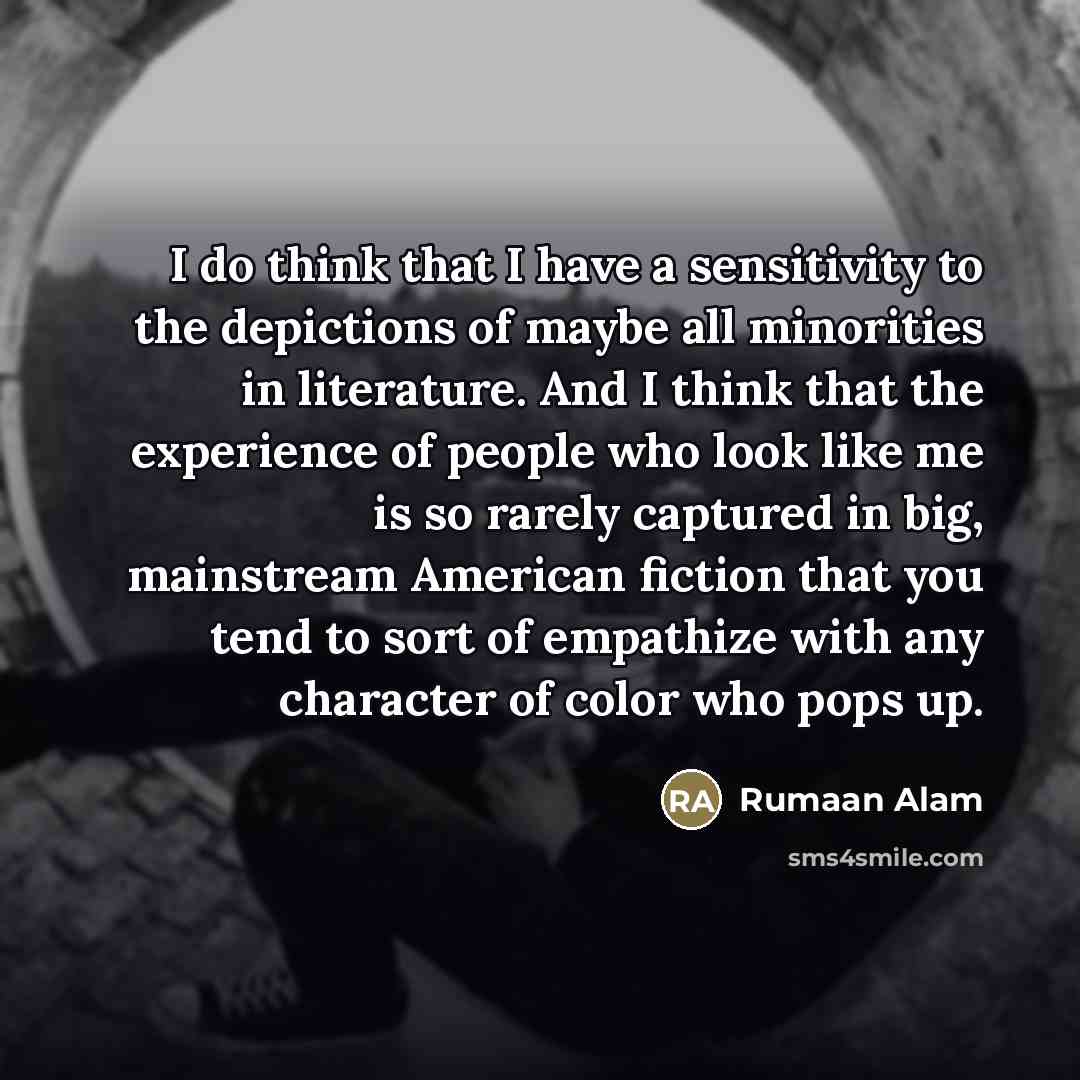 “I do think that I have a sensitivity to the…” quote by Rumaan Alam