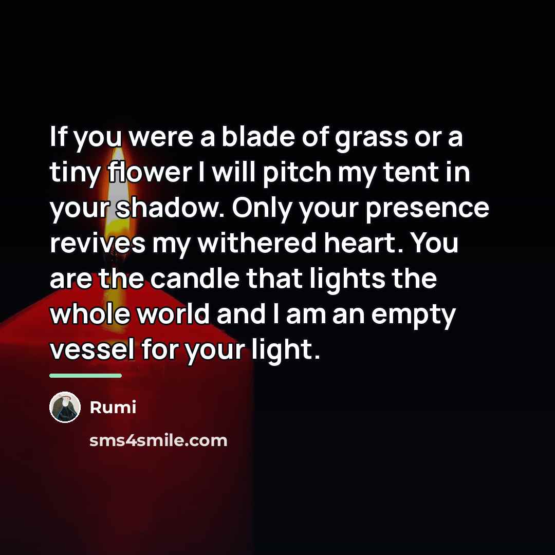 “If you were a blade of grass or a tiny…” quote by Rumi