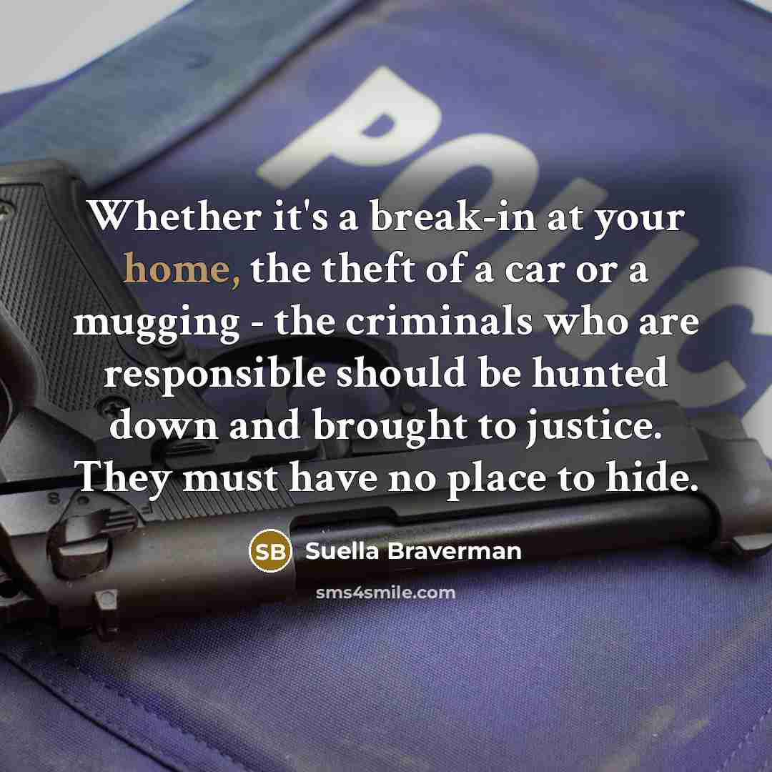 “Whether it's a break-in at your home, the theft of…” quote by Suella Braverman