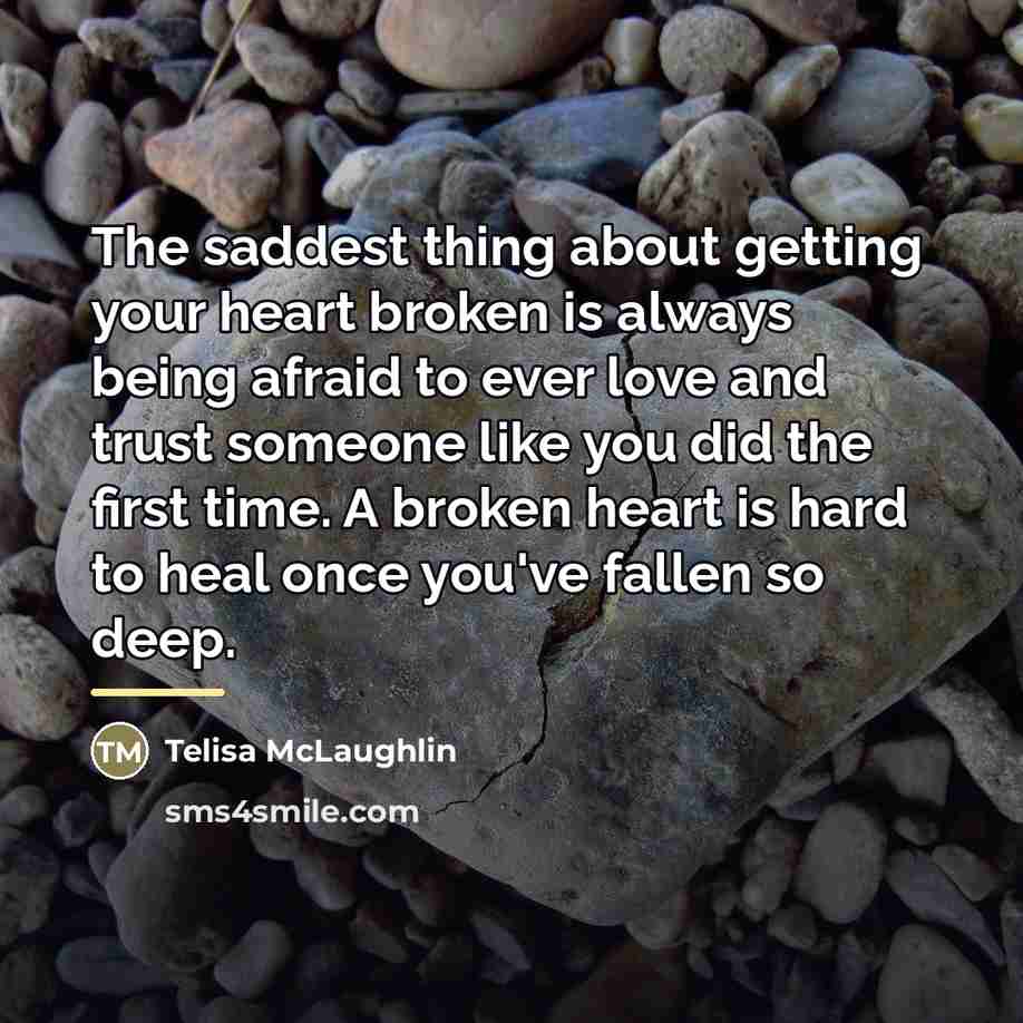 “The saddest thing about getting your heart broken is always…” quote by Telisa McLaughlin
