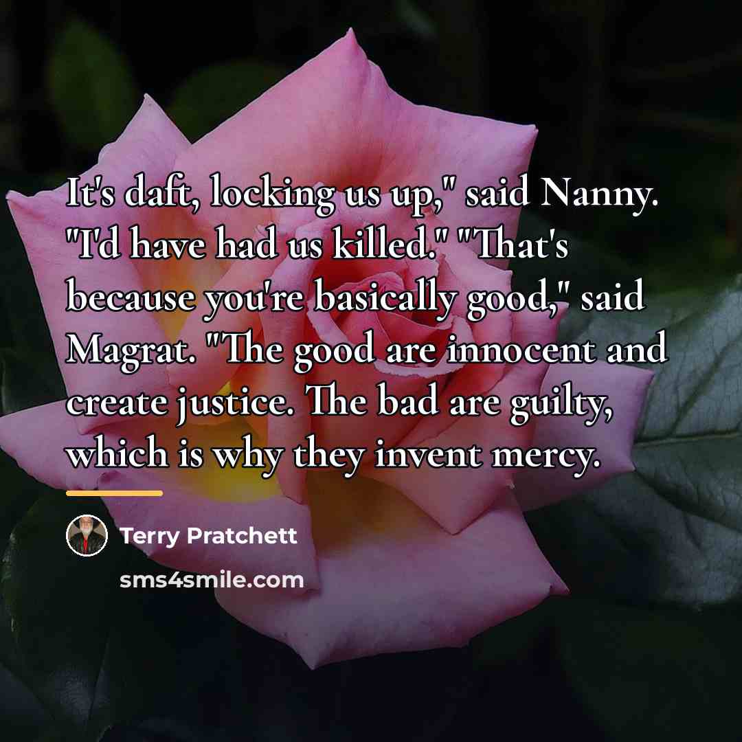 “It's daft, locking us up," said Nanny. "I'd have had…” quote by Terry Pratchett