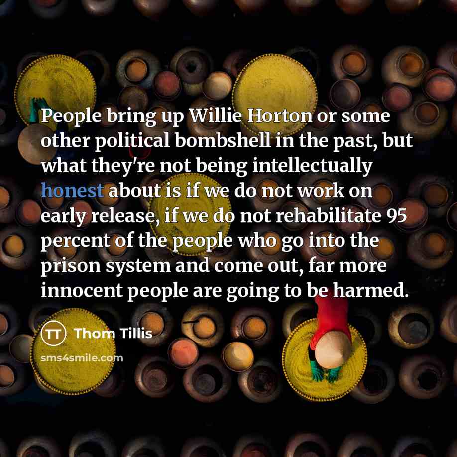 “People bring up Willie Horton or some other political bombshell…” quote by Thom Tillis