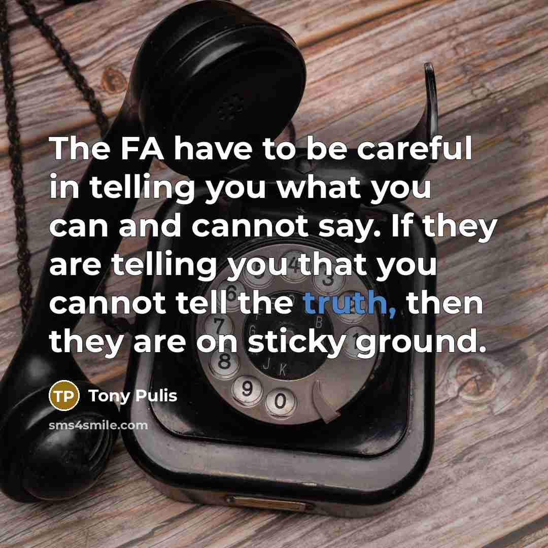 “The FA have to be careful in telling you what…” quote by Tony Pulis