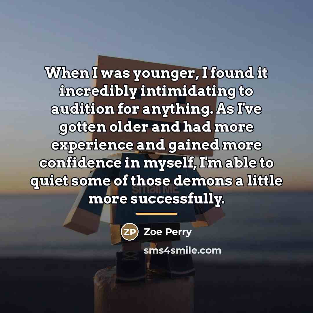 “When I was younger, I found it incredibly intimidating to…” quote by Zoe Perry