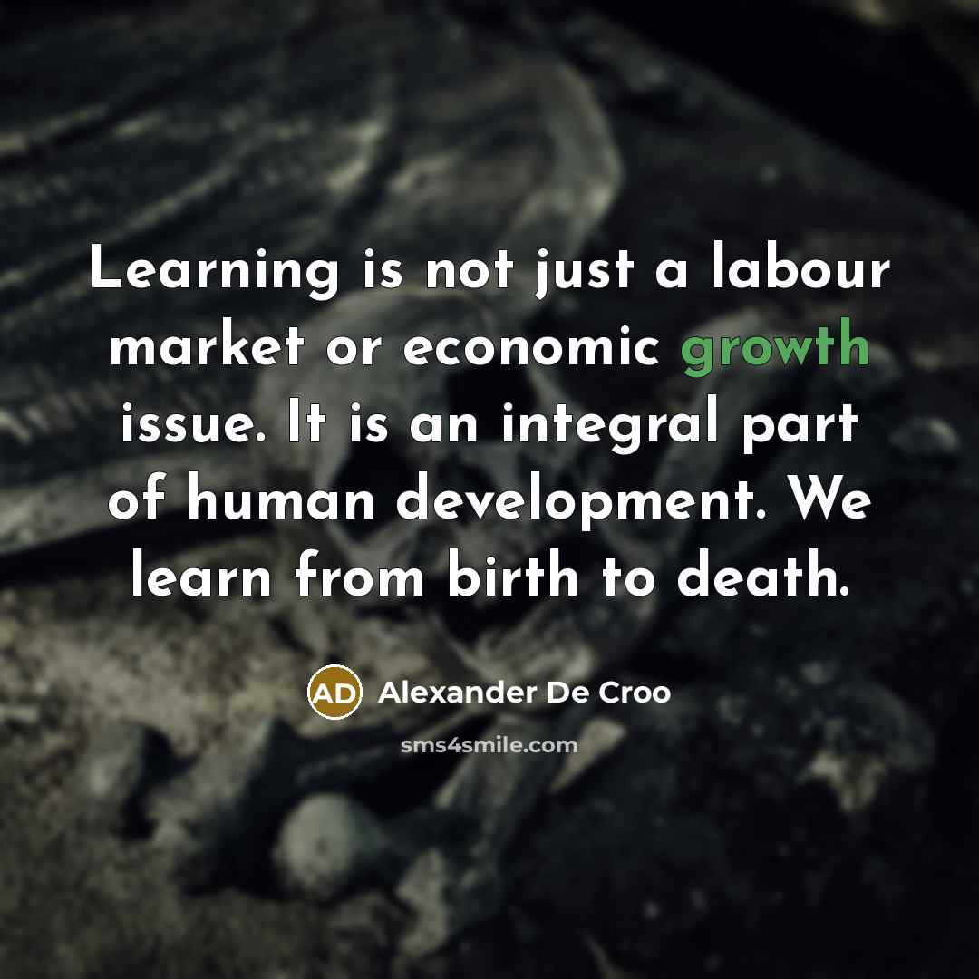 “Learning is not just a labour market or economic growth…” quote by Alexander De Croo