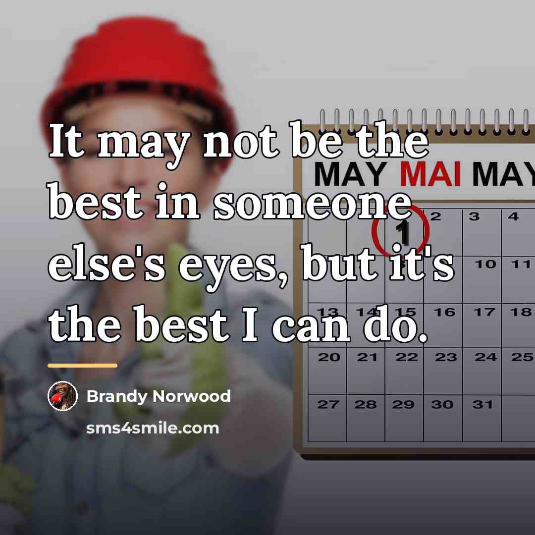 “It may not be the best in someone else's eyes,…” quote by Brandy Norwood