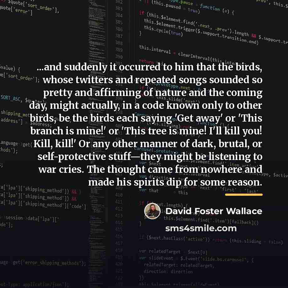 “...and suddenly it occurred to him that the birds, whose…” quote by David Foster Wallace