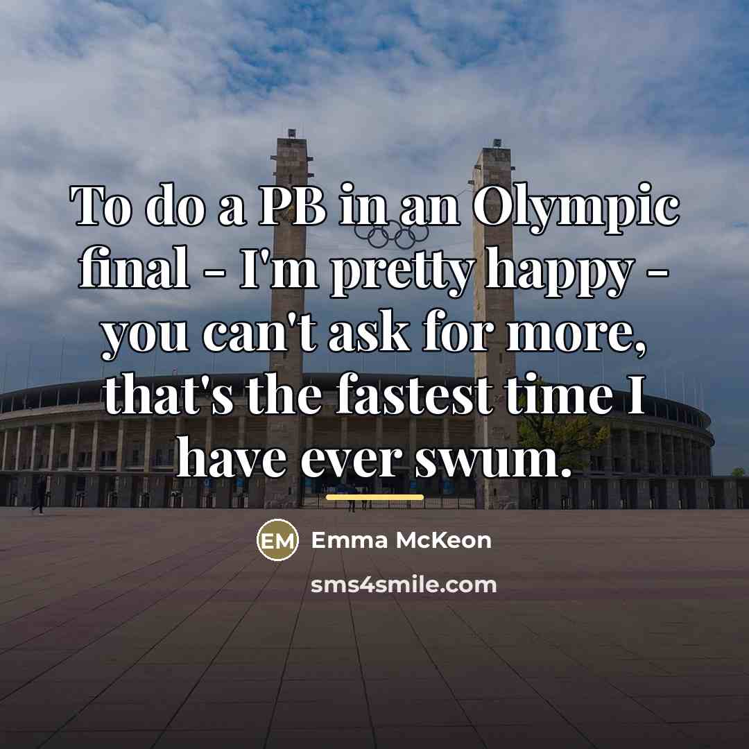 “To do a PB in an Olympic final - I'm…” quote by Emma McKeon